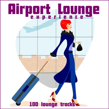 Airport Lounge Experience (100 Lounge Tracks) by Various Artists - album cover