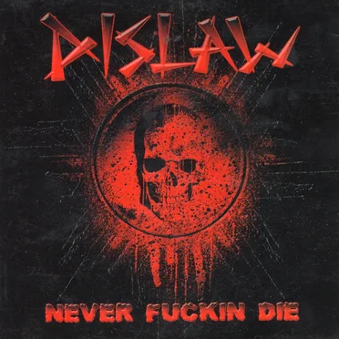Never Fuckin Die by Dislaw - album cover