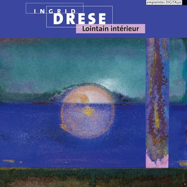 Lointain intérieur by Ingrid Drese - album cover