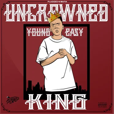 Uncrowned King by Young Ea$y - album cover