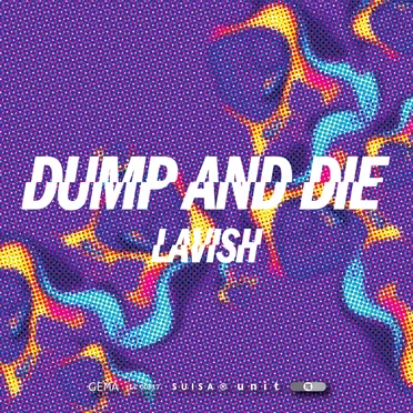 Dump and Die by Lavish Trio - album cover