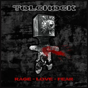 Rage - Love - Fear