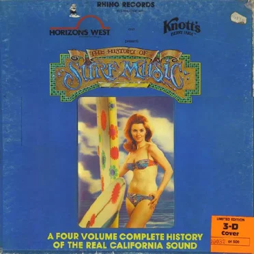The History Of Surf Music: A Four Volume Complete History Of The Real California Sound by Various Artists - album cover