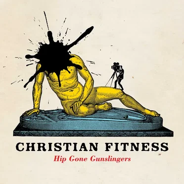 Hip Gone Gunslingers by Christian Fitness - album cover