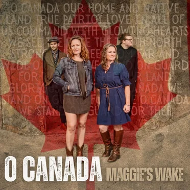 O Canada by Maggie's Wake - album cover