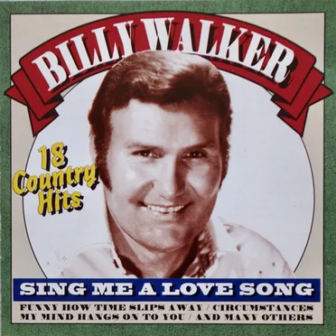 Sing Me a Love Song: 18 Country Hits
