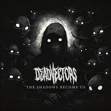 The Shadows Become Us by DeadVectors - album cover