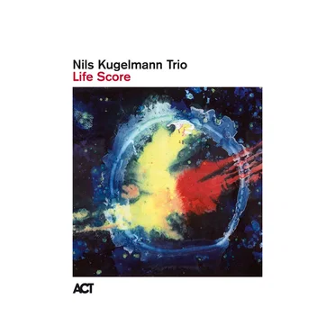 Life Score by Nils Kugelmann Trio - album cover