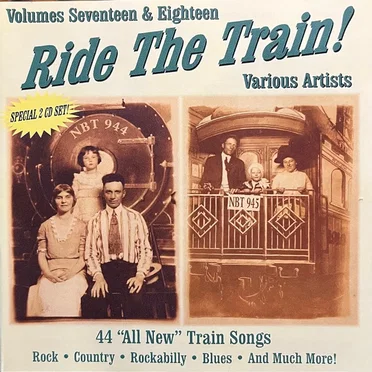 Ride the Train! Volumes Seventeen & Eighteen by Various Artists - album cover