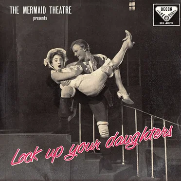 Presents - Lock Up Your Daughters - Original Cast Recording by The Mermaid Theatre Company - album cover