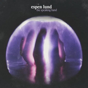 The Speaking Hand by Espen Lund - album cover