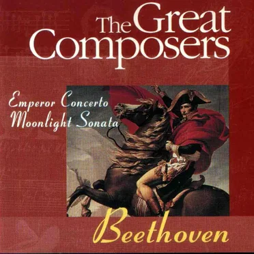 The Great Composers: Beethoven: Emperor Concerto / Moonlight Sonata