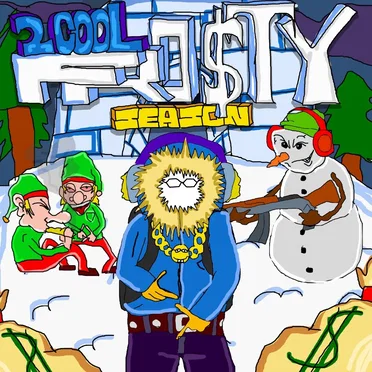FRO$TY SEASON