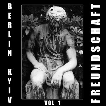 Berlin Kyiv Freundschaft: Volume 1 by Berlin Kyiv Freundschaft - album cover