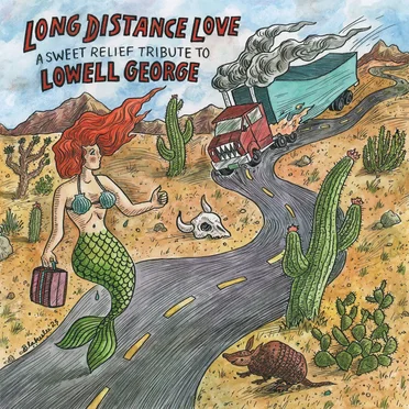 Long Distance Love - A Sweet Relief Tribute to Lowell George by Various Artists - album cover