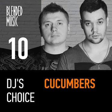 DJ’s Choice 10: Cucumbers by Cucumbers - album cover