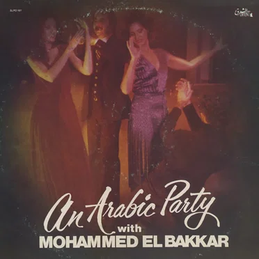 An Arabic Party With Mohammed El-Bakkar by Mohammed El-Bakkar - album cover