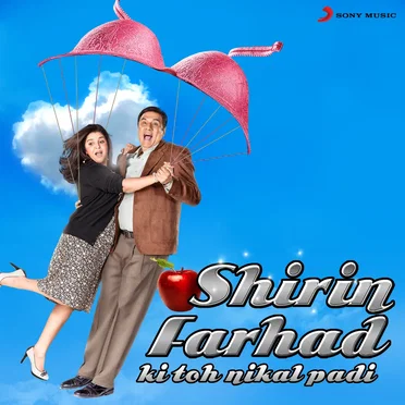 Shirin Farhad Ki Toh Nikal Padi