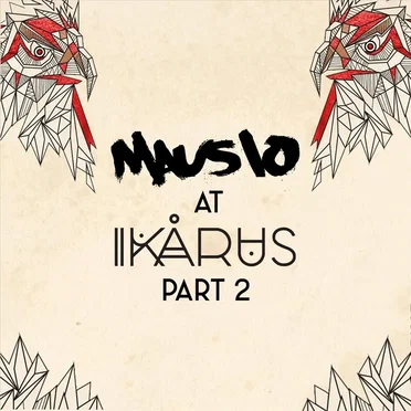 Mausio at Ikarus, Pt. 2 (Live)