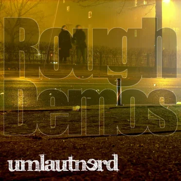 Rough Demos by Umlautnerd - album cover