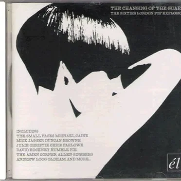 The Changing of the Guard - The Sixties London Pop Explosion by Various Artists - album cover