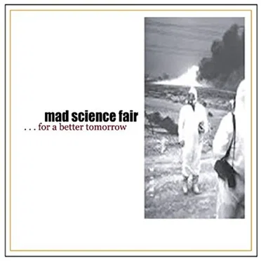 ...for a better tomorrow by Mad Science Fair - album cover