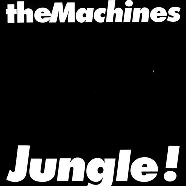 Jungle! by The Machines - album cover