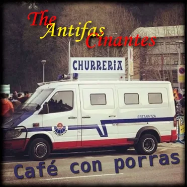 Café Con Porras by The Antifas Cinantes - album cover