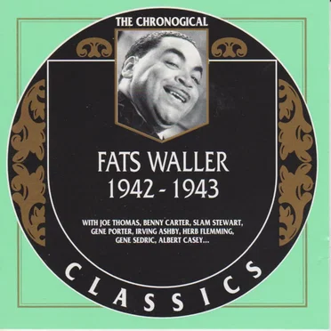 The Chronological Classics: Fats Waller 1942-1943