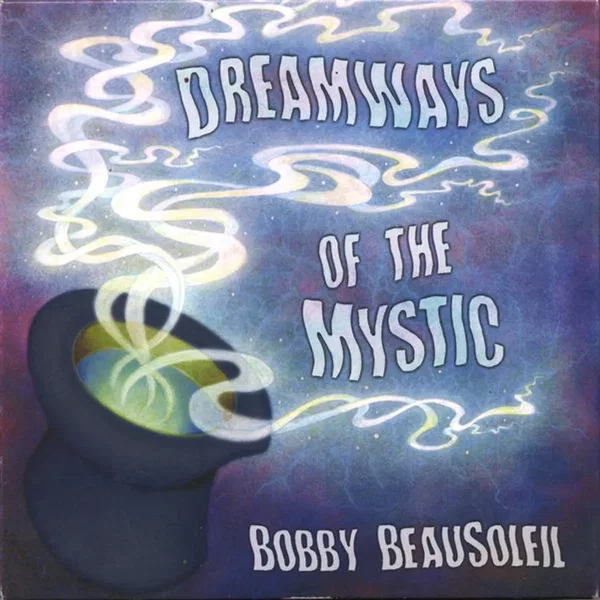 Dreamways of the Mystic - Volume 1