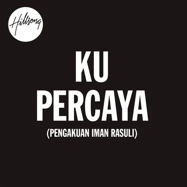 Ku Percaya (Pengakuan Iman Rasuli)