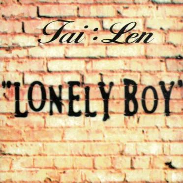 “LONELY BOY” by TAI:LEN - album cover