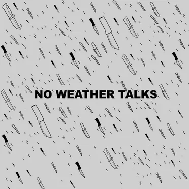 No Weather Talks