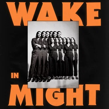 Wake in Might