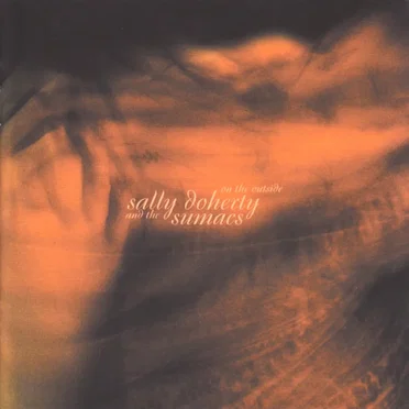 On the Outside by Sally Doherty and The Sumacs - album cover