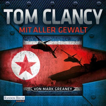 Mit aller Gewalt by Tom Clancy - album cover