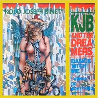I Wonna Do Something / Dance With Me by KJB and the Dreamers - album cover