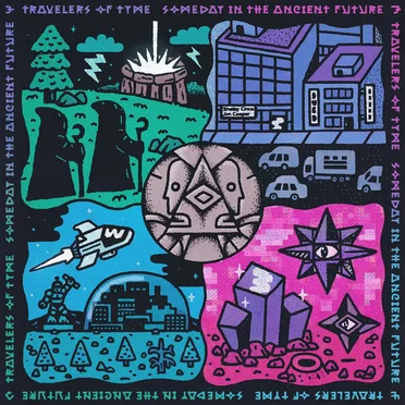Someday in the Ancient Future by Travelers of Tyme - album cover