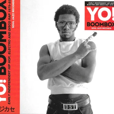 Yo! Boombox: Early Independent Hip Hop, Electro and Disco Rap 1979-83 by Various Artists - album cover