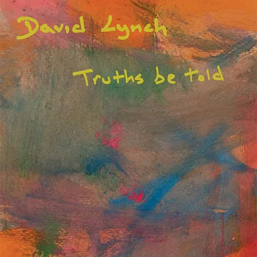Truths be told by David Lynch - album cover