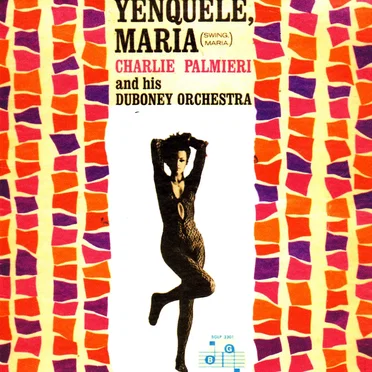 Yenquele, María by Charlie Palmieri and His Duboney Orchestra - album cover