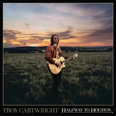 Halfway to Houston by Troy Cartwright - album cover
