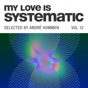 My Love Is Systematic Vol 12 by Various Artists - album cover