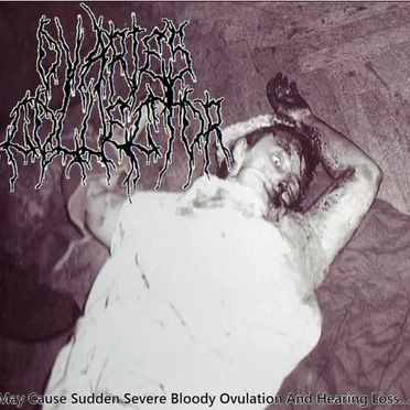 May Cause Sudden Severe Bloody Ovulation And Hearing Loss