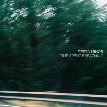 Time Spent Breathing by Fiesta Minor - album cover