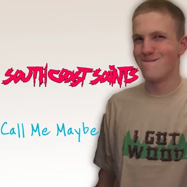 Call Me Maybe (Cover) by South Coast Saints - album cover