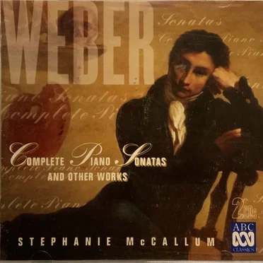 Weber: Complete Piano Sonatas and Other Works