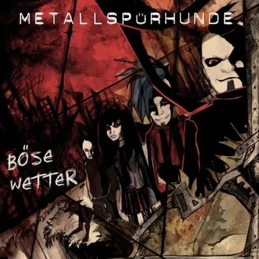 Böse Wetter by Metallspürhunde - album cover