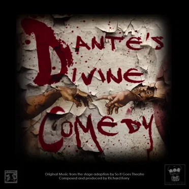 Dante’s Divine Comedy- Original music from the stage adaption by So It Goes Theatre