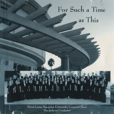 For Such a Time as This by Point Loma Nazarene University Concert Choir - album cover